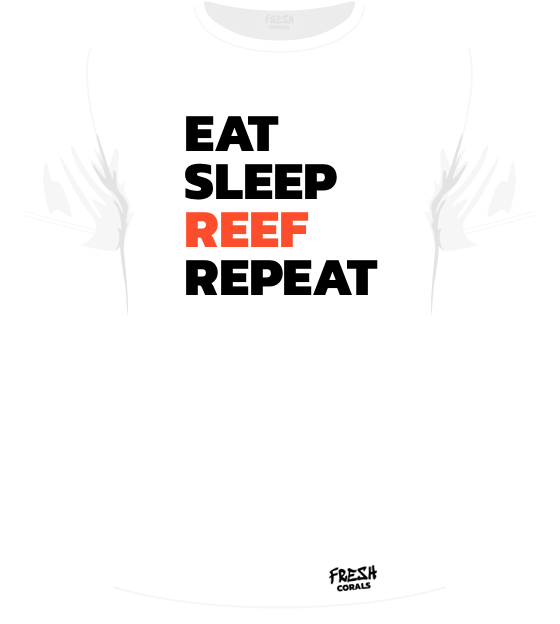Eat Sleep Reef Repeat - T-Shirt - Fresh Corals